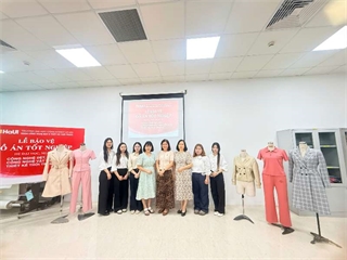 Lễ bảo vệ Đồ án tốt nghiệp ngành Công nghệ Dệt, May Hệ Đại học - Khoa Công nghệ May & TKTT